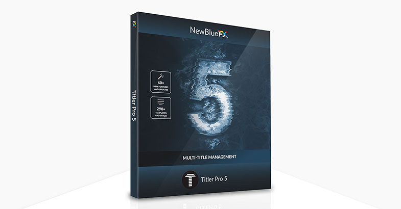 NewBlueFX Titler Pro 5